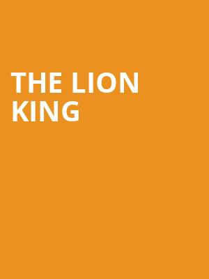 The Lion King, Queen Elizabeth Theatre, Vancouver