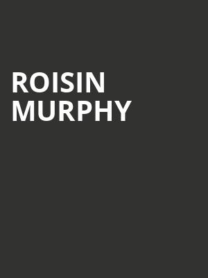 Roisin Murphy, Vogue Theatre, Vancouver