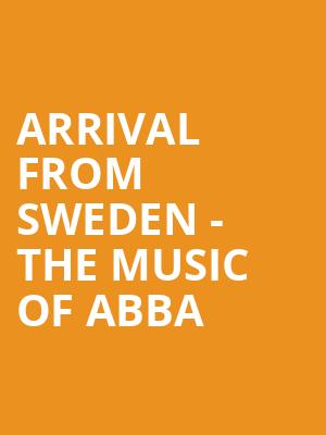 Arrival From Sweden - The Music of Abba Poster