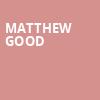 Matthew Good, Abbotsford Arts Centre, Vancouver