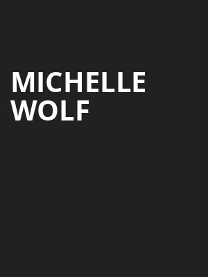 Michelle Wolf, Vogue Theatre, Vancouver