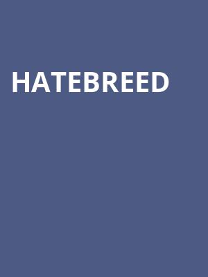 Hatebreed, Vogue Theatre, Vancouver