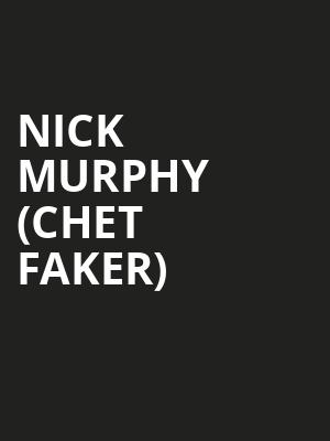 Nick Murphy Chet Faker, Vogue Theatre, Vancouver