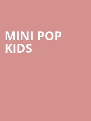 Mini Pop Kids, Commodore Ballroom, Vancouver