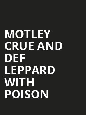 Motley Crue and Def Leppard with Poison, BC Place Stadium, Vancouver