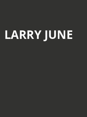 Larry June, Commodore Ballroom, Vancouver