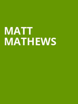 Matt Mathews, Vogue Theatre, Vancouver