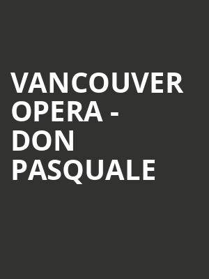 Vancouver Opera - Don Pasquale Poster
