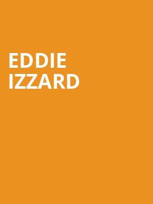 Eddie Izzard, Vogue Theatre, Vancouver