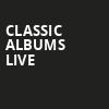 Classic Albums Live, Hard Rock Casino Theatre, Vancouver