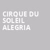 Cirque du Soleil Alegria, Under The White Big Top, Vancouver
