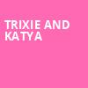 Trixie and Katya, Queen Elizabeth Theatre, Vancouver