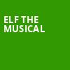 Elf the Musical, The Stanley Industrial Alliance Stage, Vancouver