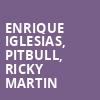 Enrique Iglesias Pitbull Ricky Martin, Rogers Arena, Vancouver