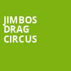 Jimbos Drag Circus, Vogue Theatre, Vancouver