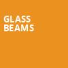 Glass Beams, The Pearl, Vancouver