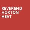 Reverend Horton Heat, Rickshaw Theatre, Vancouver